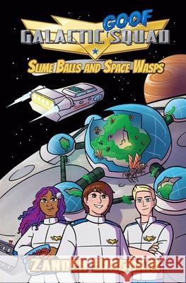 Slime Balls and Space Wasps Zander Bingham 9781949247459 Green Rhino Media LLC - książka