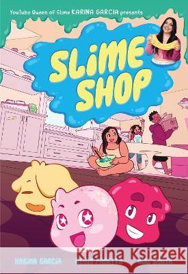 Slime Shop Karina Garcia Niki Smith Kevin Panetta 9780358446453 Versify - książka