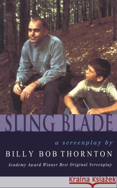 Slingblade Billy Bob Thornton 9780413723000 Bloomsbury Publishing PLC - książka