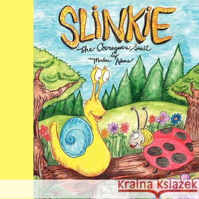 Slinkie the Courageous Snail Marlene Adams Jose Gonzalez 9781418483401 Authorhouse - książka