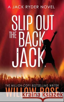 Slip Out The Back Jack Willow Rose 9781954139497 Buoy Media - książka