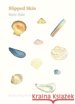 Slipped Skin Katie Hale 9781917617505 Broken Sleep Books - książka