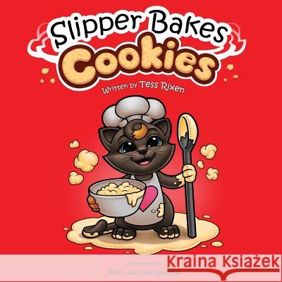 Slipper Bakes Cookies Peter Andrew Gayanilo Joe S. Pfister Tess Rixen 9781978007246 Createspace Independent Publishing Platform - książka