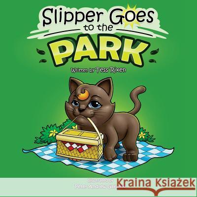 Slipper Goes to the Park Tess Rixen Peter Andrew Gayanilo Joe S. Pfister 9781545460092 Createspace Independent Publishing Platform - książka