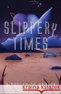 Slippery Times Nicholas d 9781952876127 Story Well Publishing LLC - książka