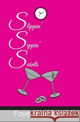 Slippin' Sippin' Saints Faye Thompson 9780996610179 Ultra Pearl Power - książka