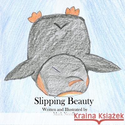 Slipping Beauty Mark Needle 9780998401201 Mark Needle - książka