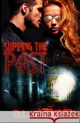 Slipping the Past D. L. Jackson 9781613337219 Decadent Publishing Company - książka