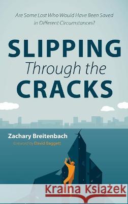 Slipping Through the Cracks Zachary Breitenbach David Baggett 9781725294707 Wipf & Stock Publishers - książka