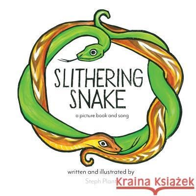 Slithering Snake Steph Plant Steph Plant 9780692990865 Steph Plant - książka