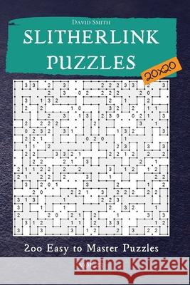 Slitherlink Puzzles - 200 Easy to Master Puzzles 20x20 vol.23 David Smith 9781674770123 Independently Published - książka