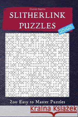 Slitherlink Puzzles - 200 Easy to Master Puzzles 25x25 vol.24 David Smith 9781674770253 Independently Published - książka