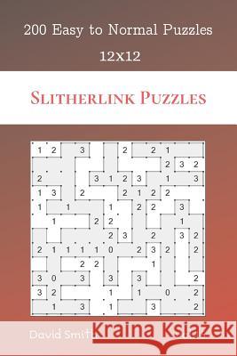 Slitherlink Puzzles - 200 Easy to Normal Puzzles 12x12 vol.15 David Smith 9781074104788 Independently Published - książka