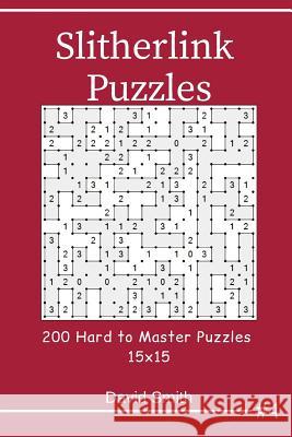 Slitherlink Puzzles - 200 Hard to Master Puzzles 15x15 Vol.4 David Smith 9781795107990 Independently Published - książka