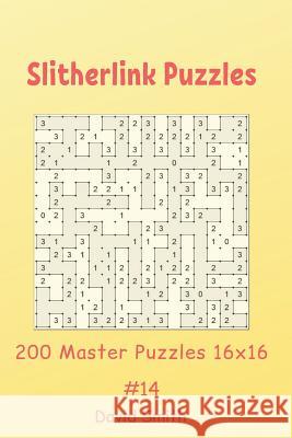 Slitherlink Puzzles - 200 Master Puzzles 16x16 vol.14 David Smith 9781095880906 Independently Published - książka