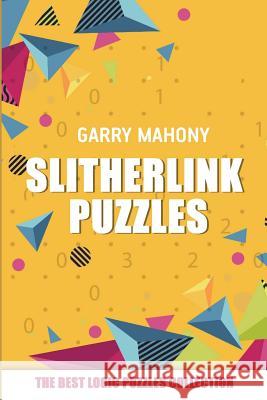 Slitherlink Puzzles: The Best Logic Puzzles Collection Garry Mahony 9781982978273 Independently Published - książka