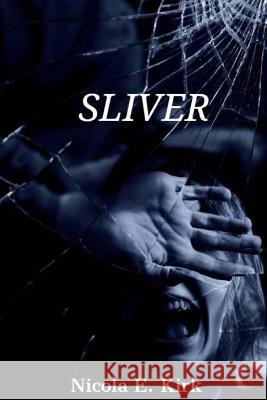 Sliver Nicola E. Kirk 9781975764258 Createspace Independent Publishing Platform - książka
