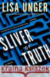 Sliver of Truth Lisa Unger 9780307338495 Three Rivers Press (CA)