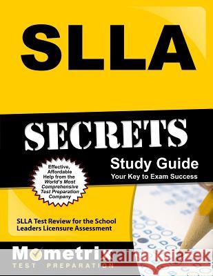 SLLA Secrets Study Guide: SLLA Test Review for the School Leaders Licensure Assessment Slla Exam Secrets Test Prep 9781627339247 Mometrix Media LLC - książka