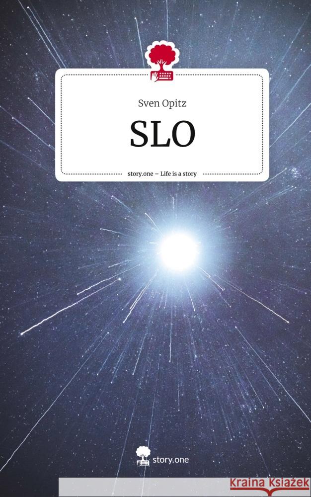 SLO. Life is a Story - story.one Opitz, Sven 9783711540096 story.one publishing - książka