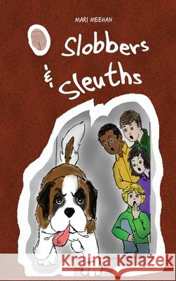 Slobbers and Sleuths Mari Meehan 9781636496702 Yellow Snow Publishing - książka