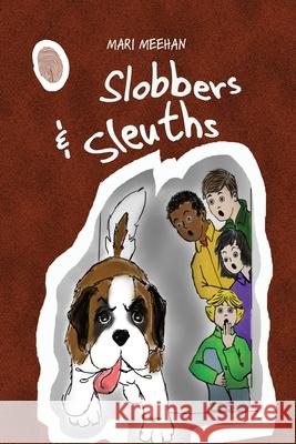 Slobbers and Sleuths Mari Meehan 9781636496719 Yellow Snow Publishing - książka