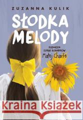 Słodka Melody Zuzanna Kulik 9788328925762 Editio - książka
