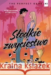 Słodkie zwycięstwo. The Perfect Game. T.3 J. Sterling 9788383307374 Sine Qua Non - książka