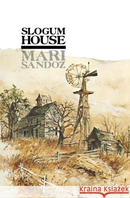 Slogum House Mari Sandoz 9780803291232 University of Nebraska Press - książka