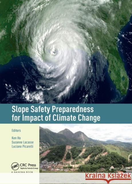 Slope Safety Preparedness for Impact of Climate Change Ken Ho Suzanne Lacasse Luciano Picarelli 9780367885533 CRC Press - książka