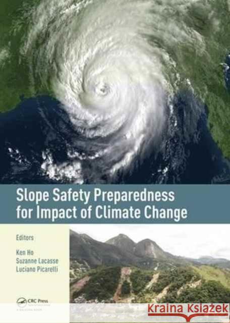 Slope Safety Preparedness for Impact of Climate Change Ken Ho Suzanne Lacasse Luciano Picarelli 9781138032309 CRC Press - książka