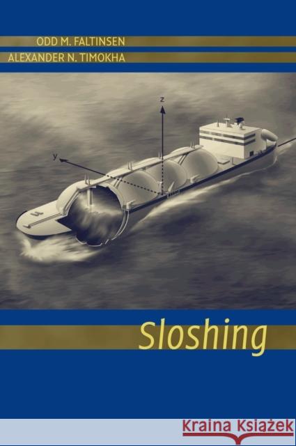 Sloshing in Ship Tanks Theory and Experiments Faltinsen, Odd M. 9780521881111  - książka