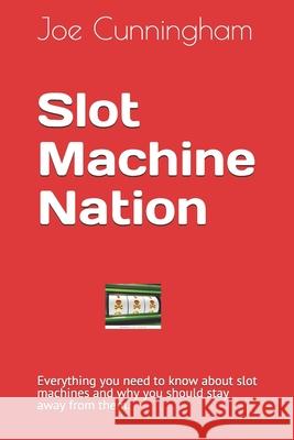 Slot Machine Nation John Cunningham Joe Cunningham 9781795842662 Independently Published - książka