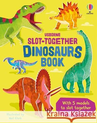 Slot-Together Dinosaurs Abigail Wheatley Neil Clark Jenny Hilborne 9781805078982 Usborne Books - książka