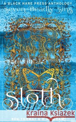 Sloth: The avoidance of physical or spiritual work Kershaw, D. 9781925809510 Blackharepress - książka