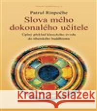 Slova mého dokonalého učitele Patrul Rinpočhe 9788074361111 DharmaGaia - książka