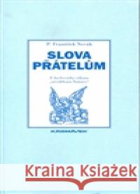 Slova přátelům František Novák 9788087101001 Karmášek - książka