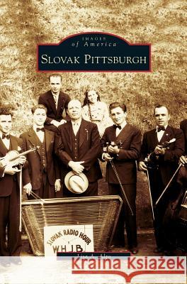 Slovak Pittsburgh Lisa A Alzo 9781531630492 Arcadia Publishing Library Editions - książka