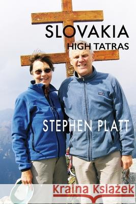 Slovakia: High Tatras Stephen Platt 9781912460649 Leveret Publishing - książka