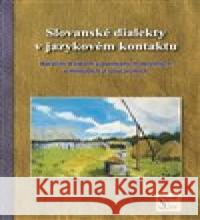 Slovanské dialekty v jazykovém kontaktu Mirosław  Jankowiak 9788086420806 Slovanský ústav AV ČR - książka