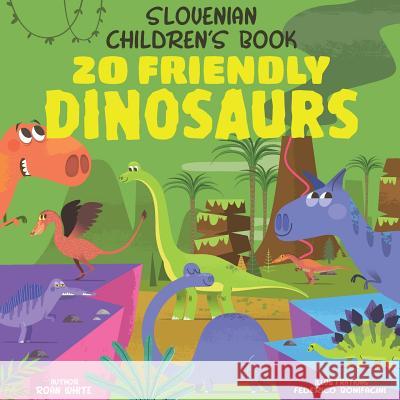Slovenian Children's Book: 20 Friendly Dinosaurs Roan White Federico Bonifacini 9781718743137 Createspace Independent Publishing Platform - książka