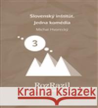 Slovenský inštitút. Jedna komédia Michal HvoreckÃ½ 9788074430787 VÄ›trnÃ© mlÃ½ny - książka