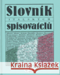 Slovník italských spisovatelů Jiří Pelán 9788072771806 Libri - książka