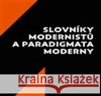 Slovníky modernistů a paradigmata moderny David Skalický 9788074702945 Akropolis - książka