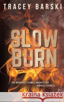 Slow Burn Tracey Barski 9781961707238 Tracey Barski - książka