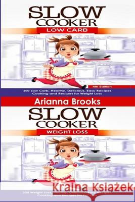 Slow Cooker: Low Carb & Weight Loss Arianna Brooks 9781076150561 Independently Published - książka