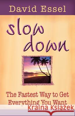 Slow Down David Essel 9781401900830 Hay House - książka