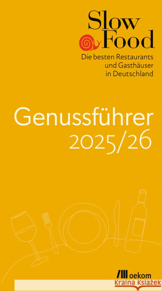 Slow Food Genussführer 2025/26 Slow Food Deutschland e.V. 9783987260971 oekom - książka