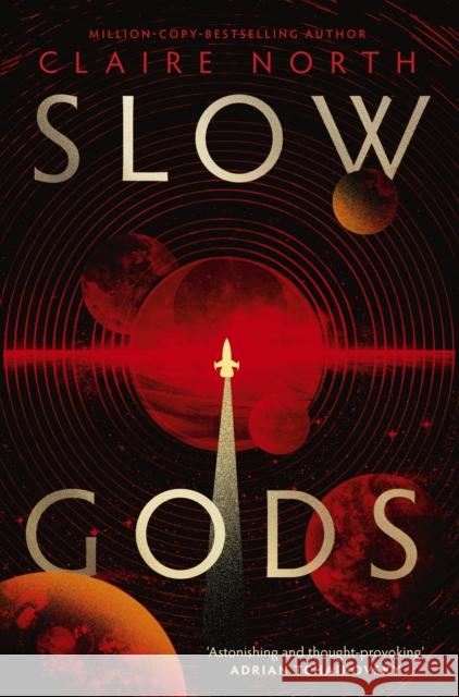 Slow Gods: A space opera of breathtaking imagination from the most original voice in speculative fiction Claire North 9780356526188 Little, Brown Book Group - książka