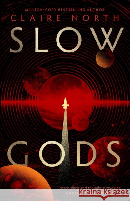 Slow Gods: A space opera of breathtaking imagination from the most original voice in speculative fiction Claire North 9780356526195 Little, Brown - książka
